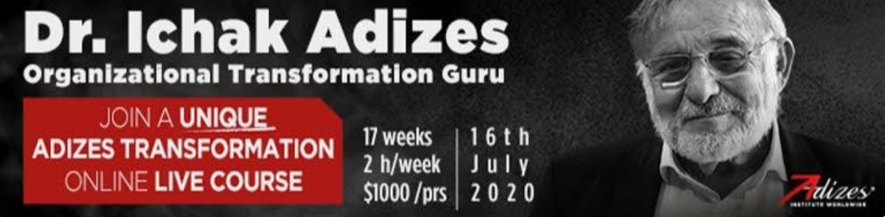 Join a unique Adizes transformation online live course